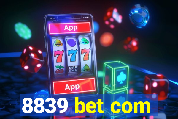 8839 bet com